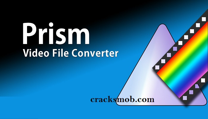 Prism Video Converter Crack